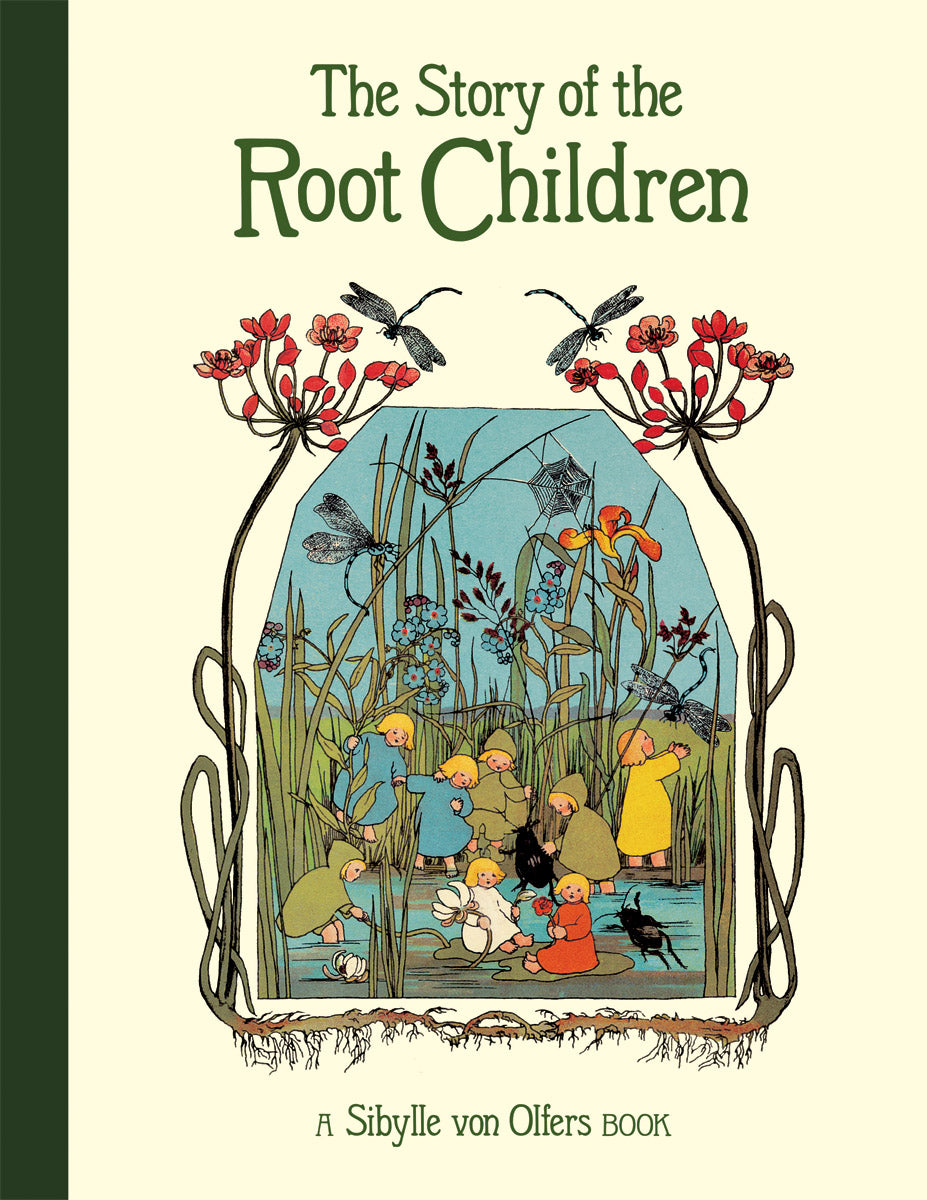 <i>The Story of the Root Children</i> by Sibylle Von Olfers