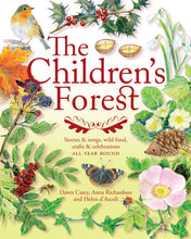 Load image into Gallery viewer, &lt;i&gt;The Children&#39;s Forest&lt;/i&gt; by Dawn Casey, Anna Richardson, and Helen d&#39;Ascoli
