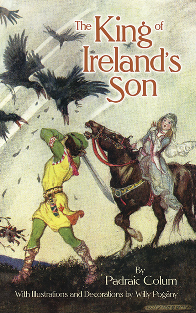 <i>The King of Ireland's Son: An Irish Folktale</i> by Padraic Colum, illustr. by Willy Pogany