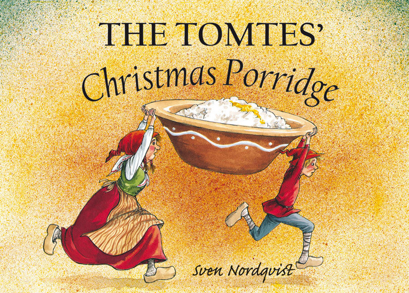 <i>The Tomtes' Christmas Porridge</i> by Sven Nordqvist