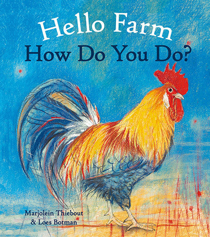 <i>Hello Farm, How Do You Do?</i> by Marjolein Thiebout & Loes Botman