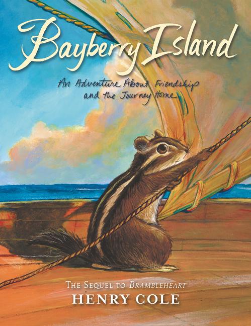 <i>Brambleheart 2: Bayberry Island</i> by Henry Cole