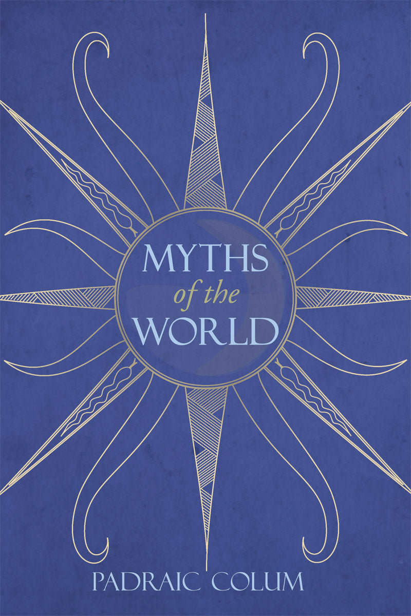<i>Myths of the World</i> by Padraic Colum