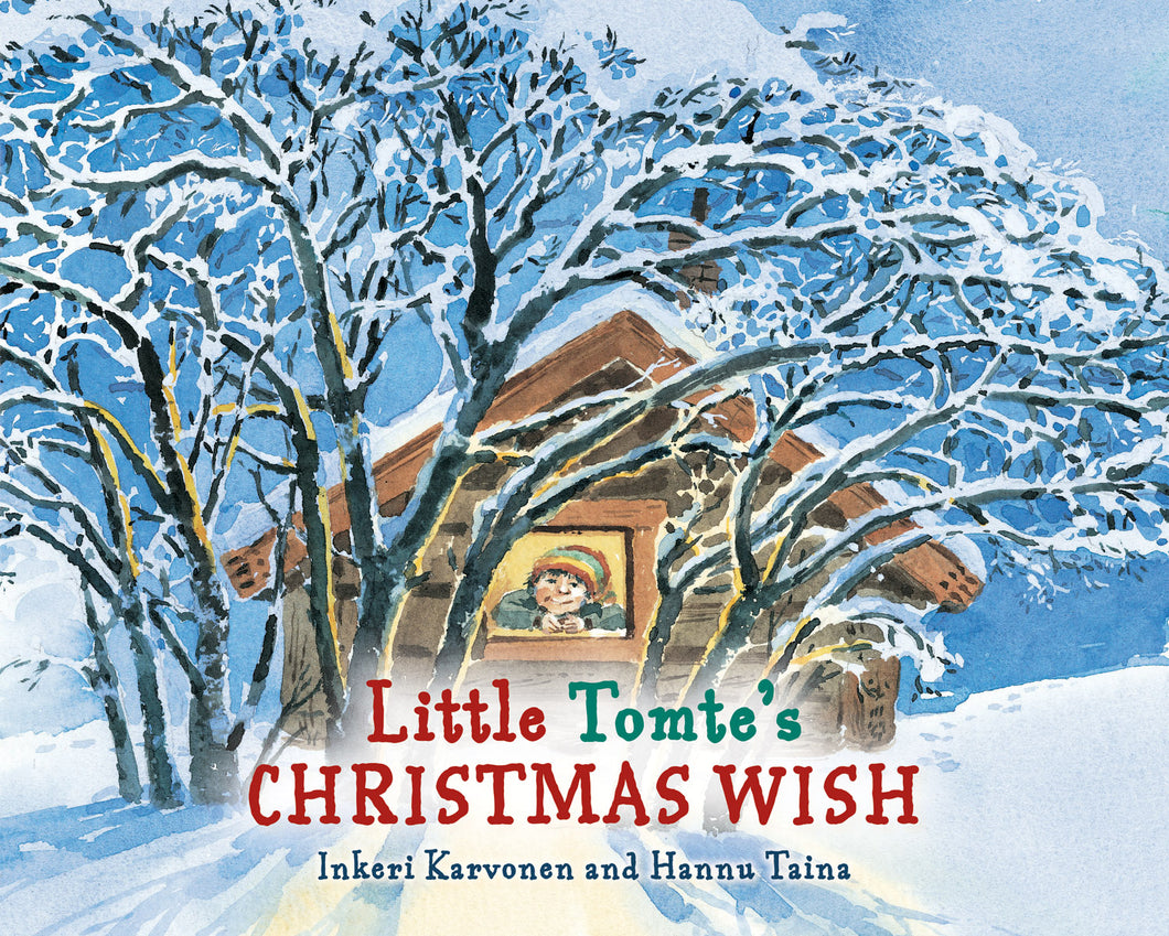 <i>Little Tomte's Christmas Wish</i> by Inkeri Tarvonen, illustr. by Hannu Taina