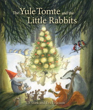 Load image into Gallery viewer, &lt;i&gt;The Yule Tomte and the Little Rabbits: A Christmas Story for Advent&lt;/i&gt; by Ulf Stark, translated by Susan Beard, illustrated by Eva Eriksson
