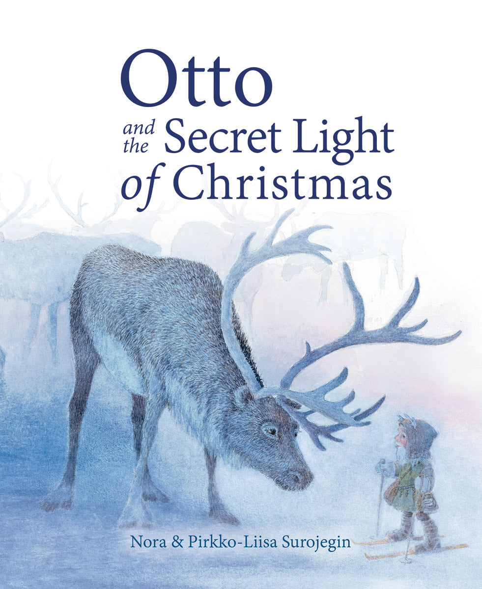 <i>Otto and the Secret Light of Christmas</i> by Nora Surojegin, illustrated by Pirkko-Liisa Surojegin