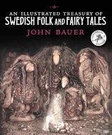 <i>An Illustrated Treasury of Swedish Folk and Fairytales</i> by Holger Lundburgh, illustr. by John Bauer