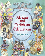 Load image into Gallery viewer, &lt;i&gt;African and Caribbean Celebrations&lt;/i&gt; by Gail Johnson and Caroline Glanville
