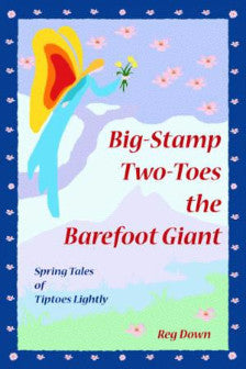 <i>Big-Stamp Two-Toes the Barefoot Giant</i>by Reg Down