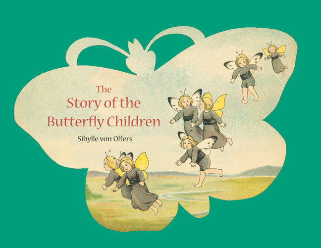 <i>The Story of the Butterfly Children</i> by Sibylle von Olfers