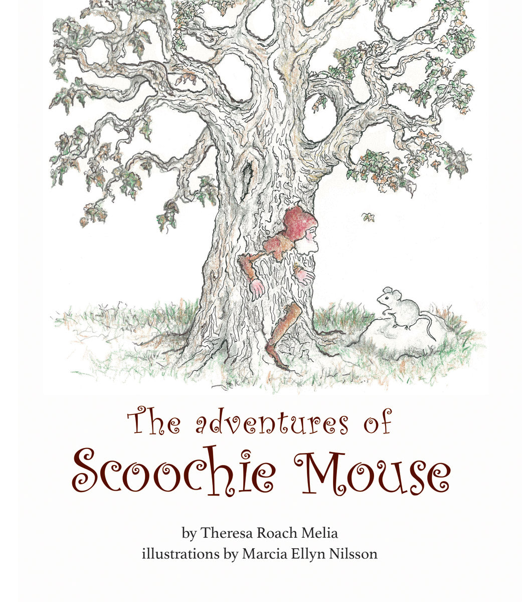 <i>The Adventures of Scoochie Mouse</i> by Theresa Roach Melia, Illustr. by Marci Allyn Nilsson