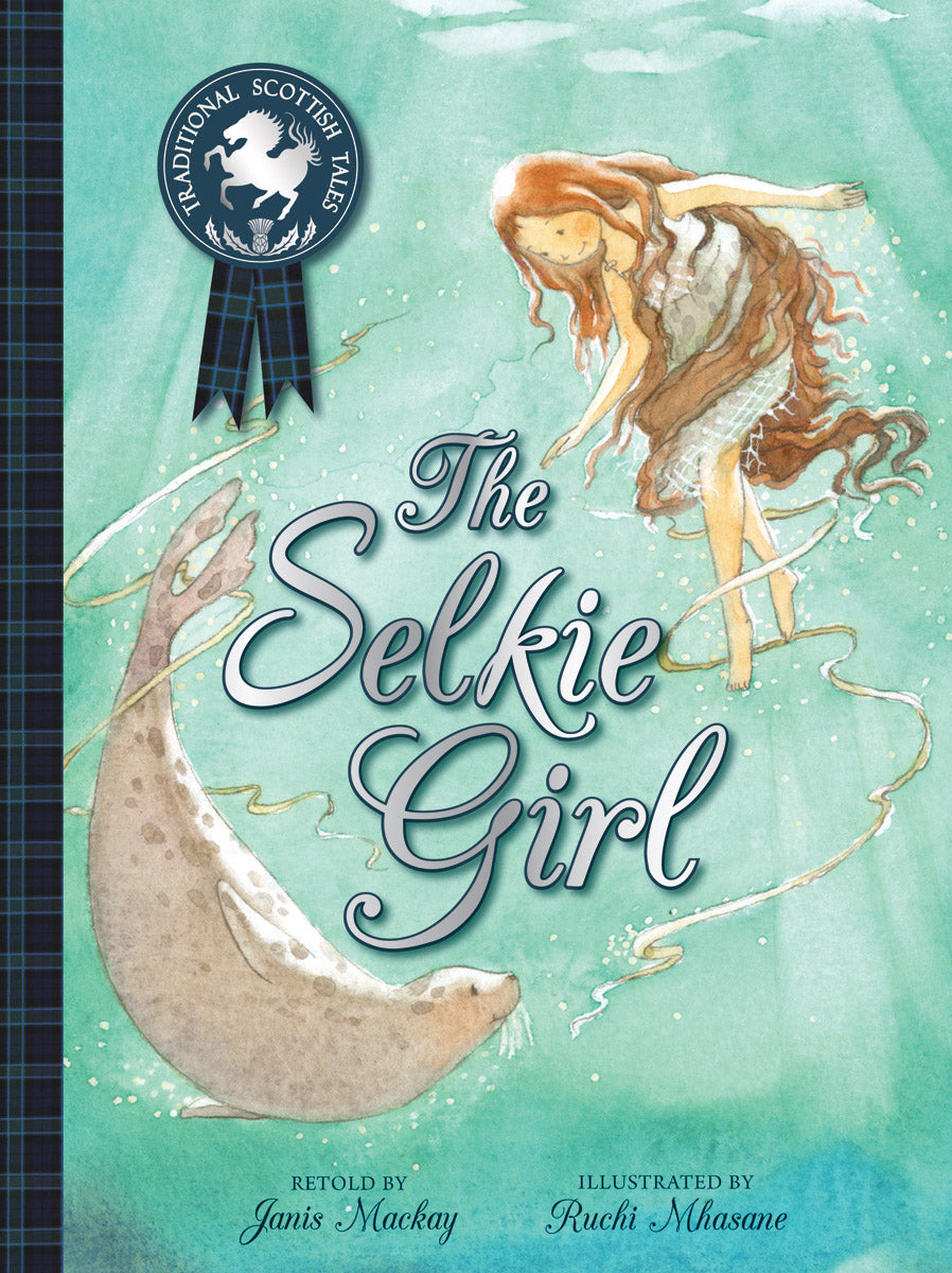 <i>The Selkie Girl</i> by Janis Mackay, Illustr. by Ruchi Mhasane