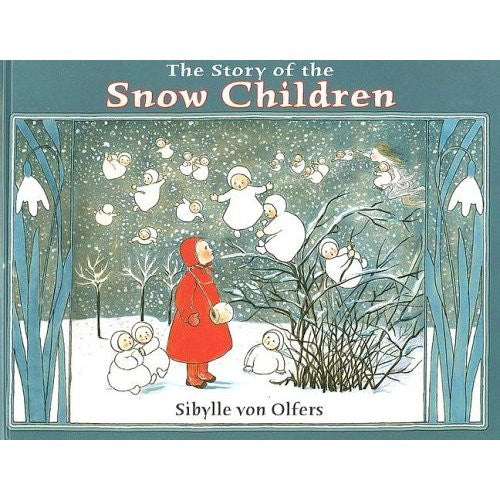 <i>The Story of the Snow Children</i> Sibylle Von Olfers