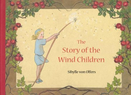 <i>The Story of the Wind Children</i> by Sibylle von Olfers