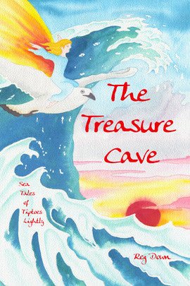 <i>The Treasure Cave: Sea Tales of Tiptoes Lightly</i> by Reg Down