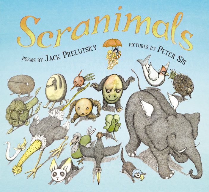 <i>Scranimals</i> by Jack Prelutsky, illustr. by Peter Sis