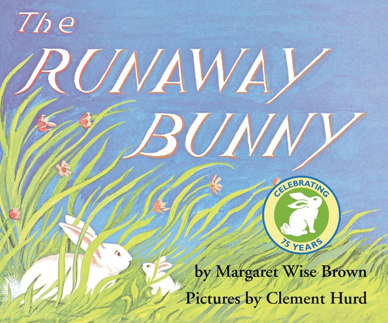 <i>The Runaway Bunny</i> by Margaret Wise Brown, illustr. by Clement Hurd